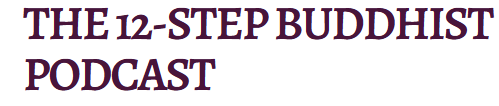 The 12-Step Buddhist
