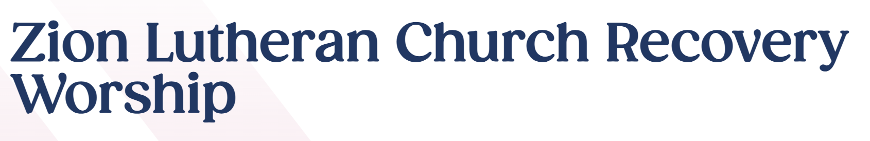Zion Lutheran Church Recovery Worship